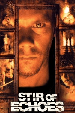 Stir of Echoes free movies